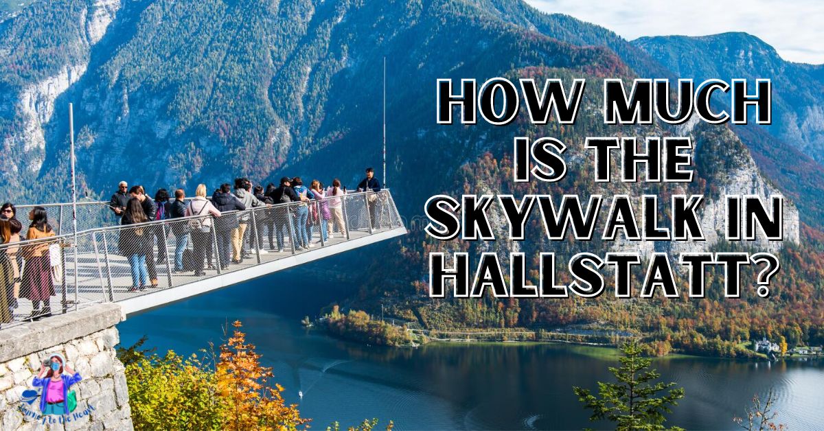 How much is the skywalk in Hallstatt